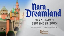 Nara Dreamland 2005