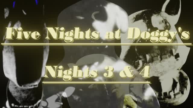 Five Nights at Doggys - Nights 3 & 4