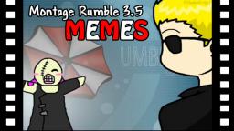 Montage Rumble 3.5 Memes