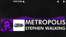 [Dubstep] - Metropolis - Stephen Walking [Monstercat Release]