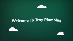 Troy Plumbing : Plumbers in San Diego