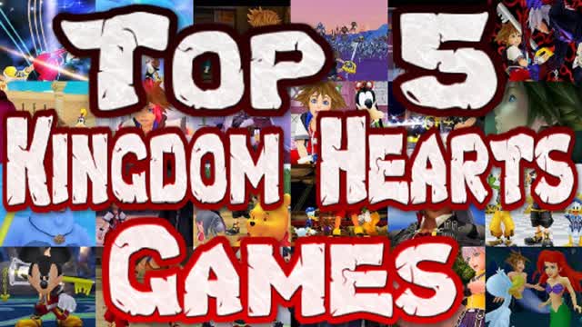 TOP 5 KINGDOM HEARTS GAMES (2020)