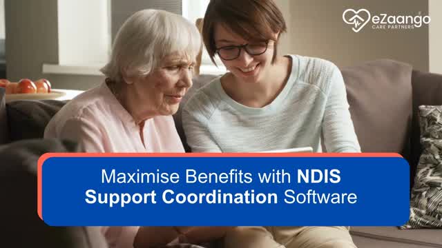 Maximise Benefits With NDIS Support Coordination Software