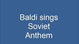 Baldi Sings Soviet Anthem **RAEL!!!!!****