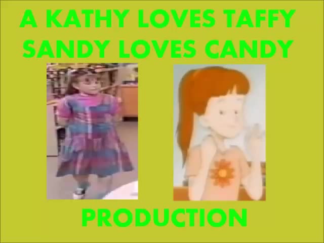A Kathy Loves Taffy/Sandy Loves Candy Production