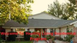 Healthy Living Residential Program | Rehabilitation Center in Santa Clarita , CA