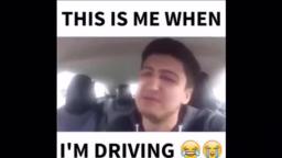 This is Me when I’m driving (Fail)