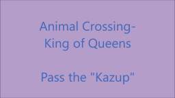 Pass the Kazup II A KoQ clip recreated in Animal Crossing