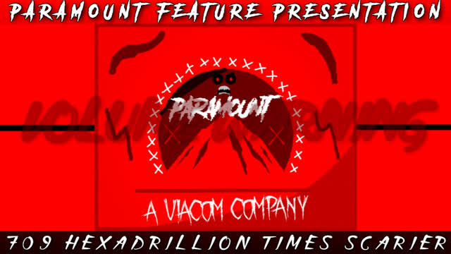 Paramount Feature Presentation 709 Hexadrillion Times scarier
