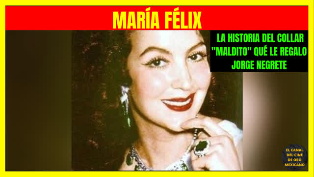 ⭐️MARÍA FÉLIX y la historia del collar que le regaló JORGE NEGRETE⭐️