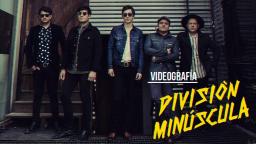 Videografia División Minúscula (2001-2017)