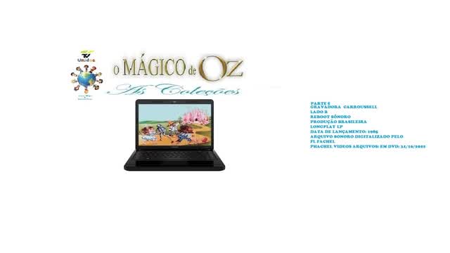 GRAVADORA CARROUSSELL _  O MÁGICO DE OZ LADO B PARTE 5