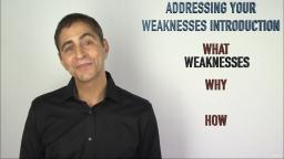 004 Addressing Your Weaknesses Introduction