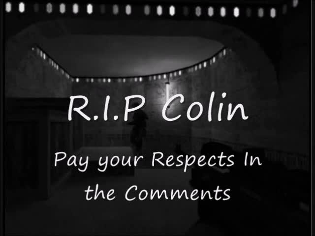 R.I.P Colin (Counter Strike 1.6)