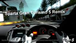 Sparta Gran Turismo 5 Remix