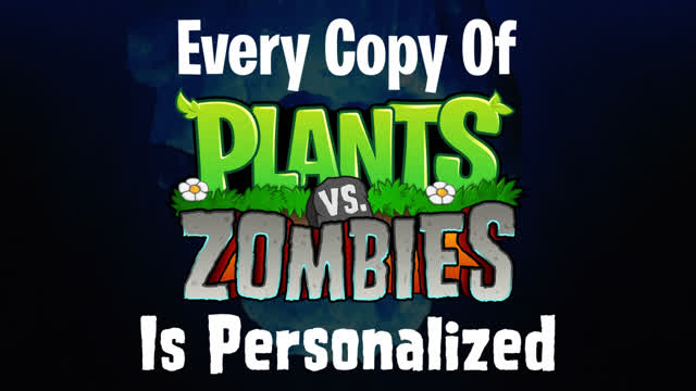 Every Copy of Plants Vs Zombies is Personalised - FactsAbout