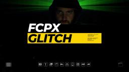 FCPX Glitch - A Professional Glitch Tool Pack Exclusively for Final Cut Pro from Pixel Film Studios