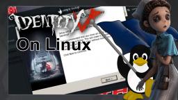 IDENTITY V on Linux Install
