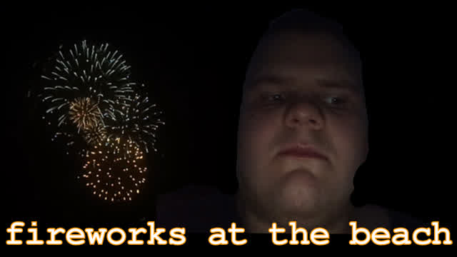 What I Did on 2026.08.01 (Fireworks at a beach)