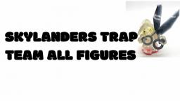 Skylanders Trap Team ALL FIGURES