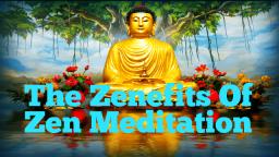 The Benefits Of Zen Meditation TEASER