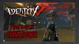 IDENTITY V My first Look in the new Map CHINATOWN