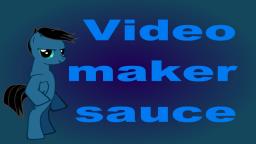 Video maker sauce