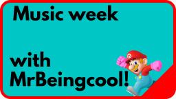 Music Week With MrBeingcool