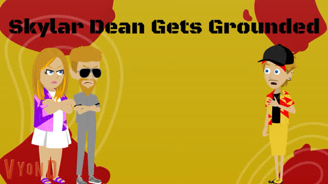 YouTube Poop - Skylar Dean Gets Grounded NEW Intro! YouTube Poop - Skylar Dean Gets Grounded NEW Intro!