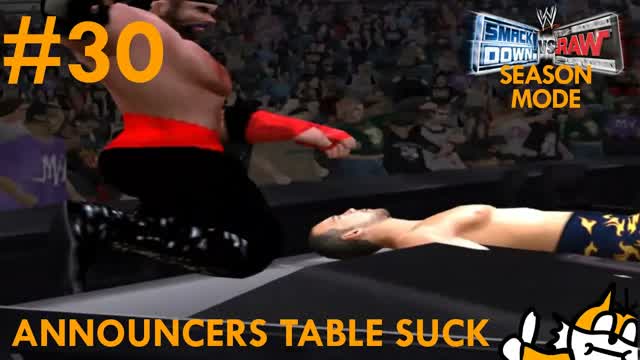 STUPID ANNOUNCER TABLES - WWE Smackdown Vs Raw Season Mode Ep.30