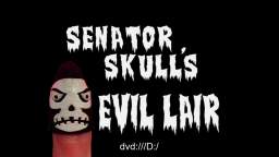 Senator Skulls Evil Lair