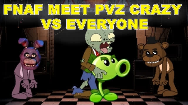 FNAF MEET PVZ CRAZY VS EVERYONE PARODY