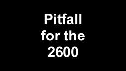 Pitfall for the 2600