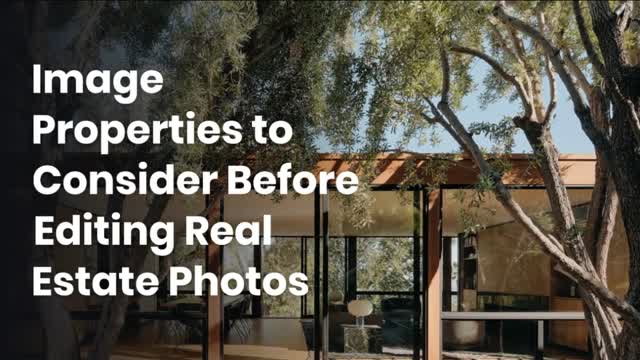 Image Properties to Consider Before Editing Real Estate Photos