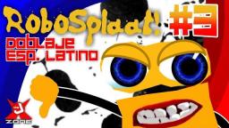 Robosplaat! #3 (Fandub Español Latino)