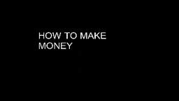 How to mek money  *CLICKBAIT*