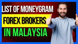 List Of Moneygram Forex Brokers In Malaysia 💸 Malaysia Forex Trading 💸