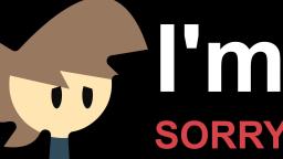 (REUPLOAD) I'm SORRY