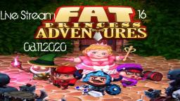 Live Stream- Fat Princes Adventures #16