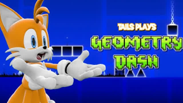 Tails plays - GEOMETRY DASH !!!