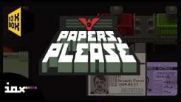 IoxBox - Papers, Please (2013) PC/Mac Game Review | Iox Geek