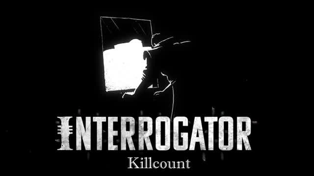 Interrogator (2022) Killcount