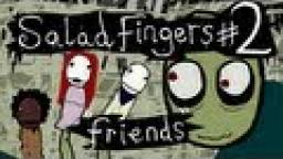 Salad Fingers 2 Friends