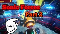 Sonic forces part 2- Ill God is see you again