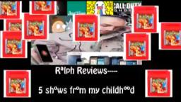 Ralph Reviews - 5 kids shows that are rad man (Episode 3)