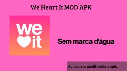 We Heart It ATUALIZADO 2022 - Como baixar sem marca d'água- Kitsune Dreams