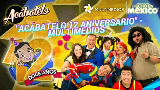 "Acábatelo 12 Aniversario" - Multimedios (Vídeo Blog de Prueba)
