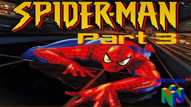 Spider-Man 2000 Nintendo 64 Gameplay Part 3