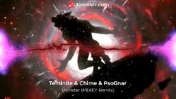 Teminite, Chime & PsoGnar - Monster (M1KEY Remix)