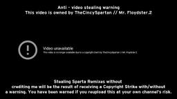 The Anti - Video Stealing Warning: By: TheCincySpartan Mr. Floydster.2